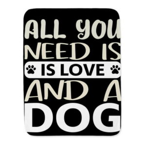All You Need Is Love And A Dog! Blanket -Image by Shutterstock